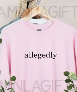 Allegedly Shirt 4
