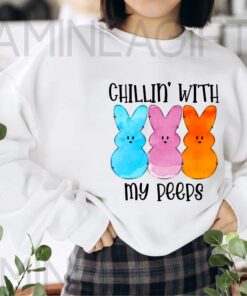 Chilling With My Peeps Easter Shirt , Funny Bunny Family Design