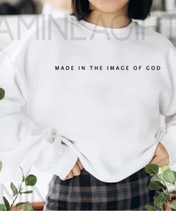 Made In The Image Of God Sweatshirt 1