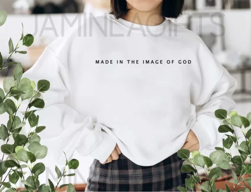 Made In The Image Of God Sweatshirt 1