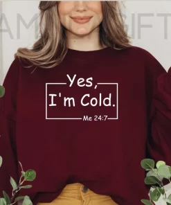 YES I'm Cold Crewneck Sweatshirt 2