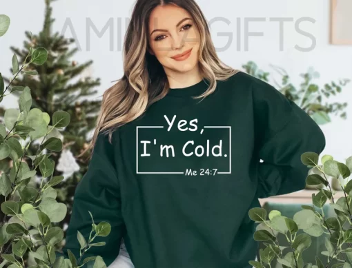 YES I'm Cold Crewneck Sweatshirt 3