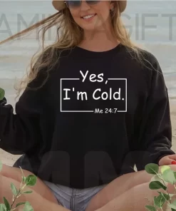 YES I'm Cold Crewneck Sweatshirt 4