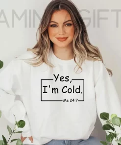 YES I'm Cold Crewneck Sweatshirt 6