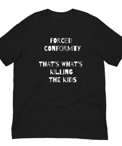 Forced Conformity Quote Tshirt