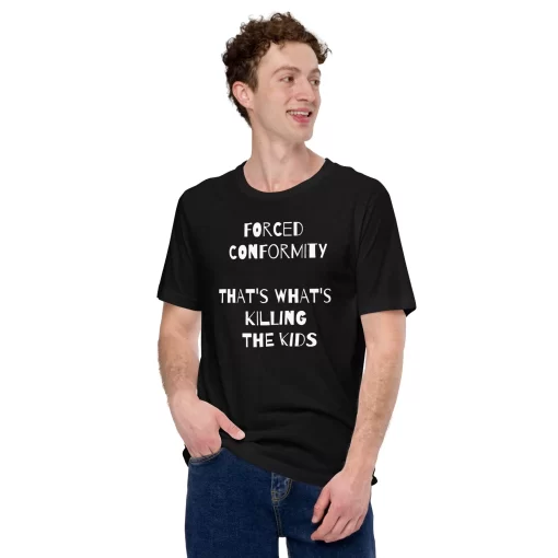 Forced Conformity Quote Tshirt