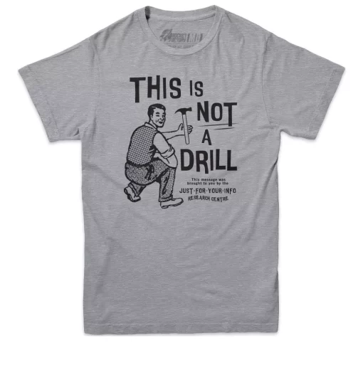 This is Not a Drill Tee