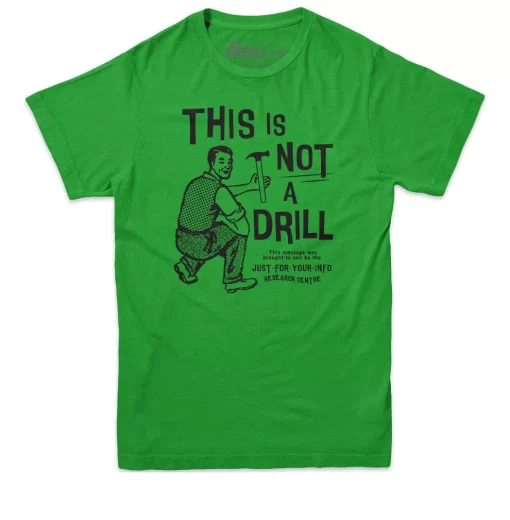 This is Not a Drill Tee