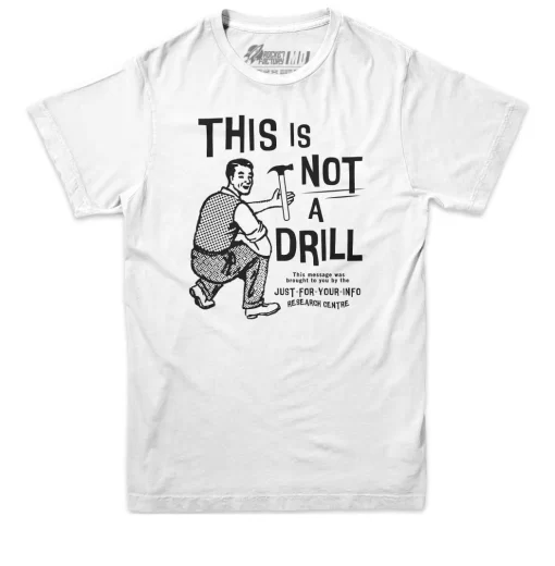 This is Not a Drill Tee