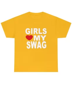 Girls Love My Swag Shirt