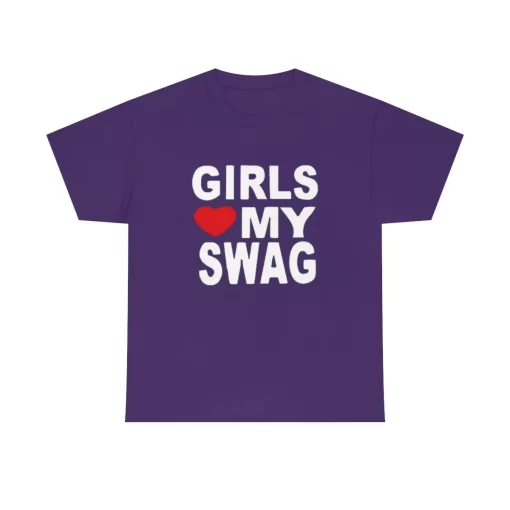 Girls Love My Swag Shirt