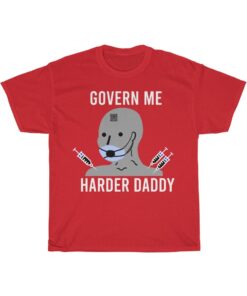 Govern Me Harder Daddy Unisex T Shirt - 3