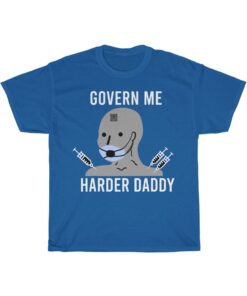 Govern Me Harder Daddy Unisex T Shirt - 4