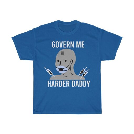 Govern Me Harder Daddy Unisex T Shirt - 4