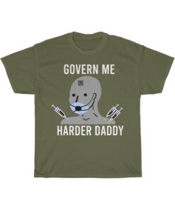 Govern Me Harder Daddy Unisex T Shirt - 5