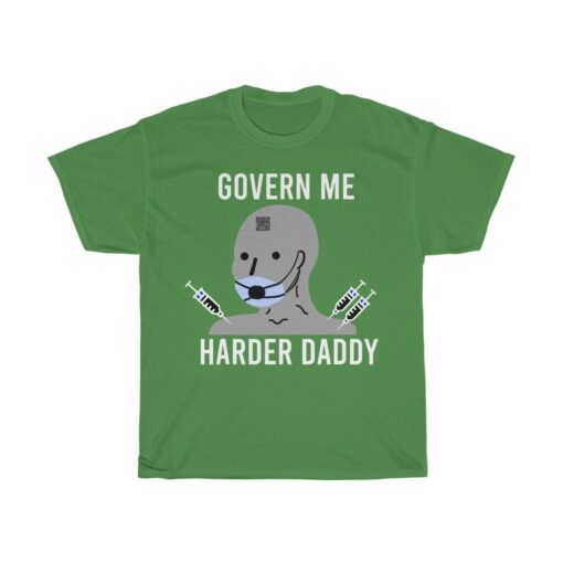 Govern Me Harder Daddy Unisex T Shirt - 6