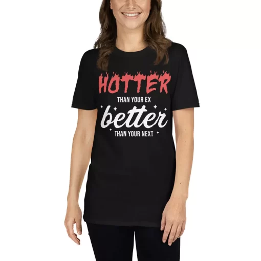 Hotter Than Your Ex Shirt