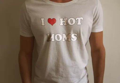 I Love Hot Mom Shirt