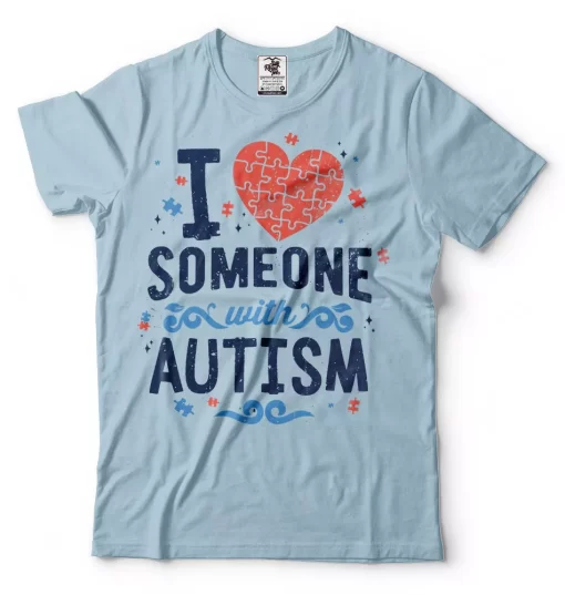 I Love Someone With Autism TShirt