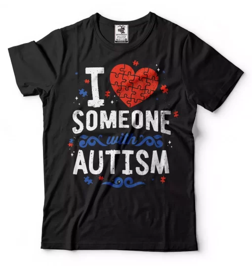 I Love Someone With Autism TShirt