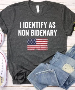 I Identify As Non Bidenary Tshirt