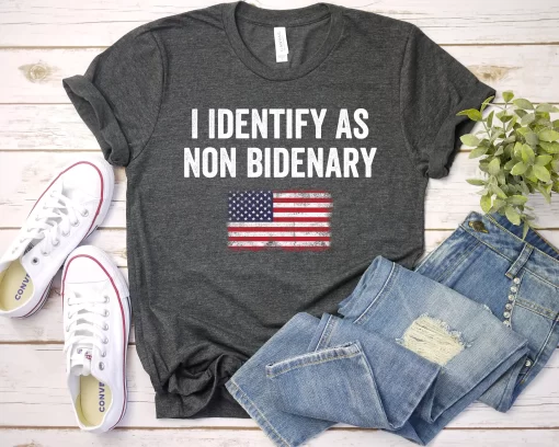 I Identify As Non Bidenary Tshirt