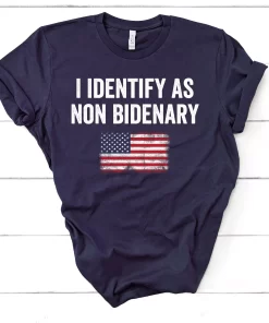 I Identify As Non Bidenary Tshirt