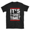 It's T-Shirt Time Tee Funny Jersey Shore Shirt - 1