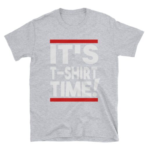 It's T-Shirt Time Tee Funny Jersey Shore Shirt - 3