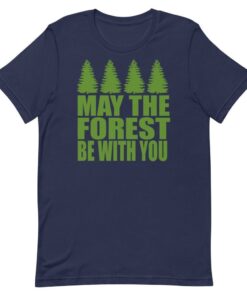 May The Forest Be With You - Unisex T-Shirt - 1