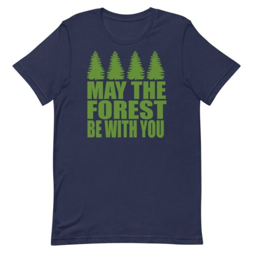 May The Forest Be With You - Unisex T-Shirt - 1