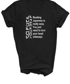 Reading Japanese is Easy T-shirt Funny Rude Slogan Tshirt Tee Adult SM - XXXL - 1