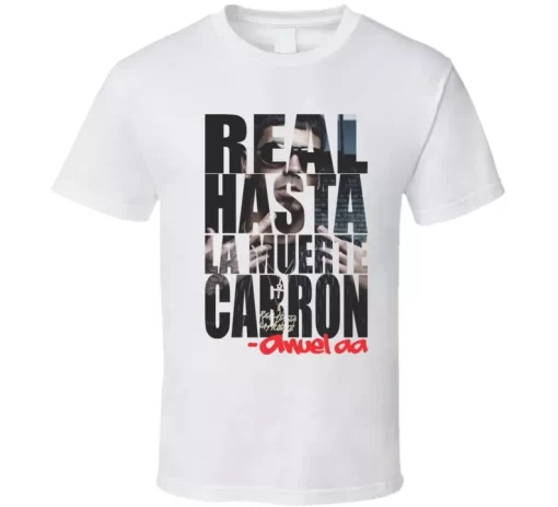 Real Hasta La Tshirt