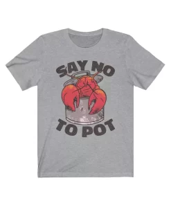 Say No To Pot Tee