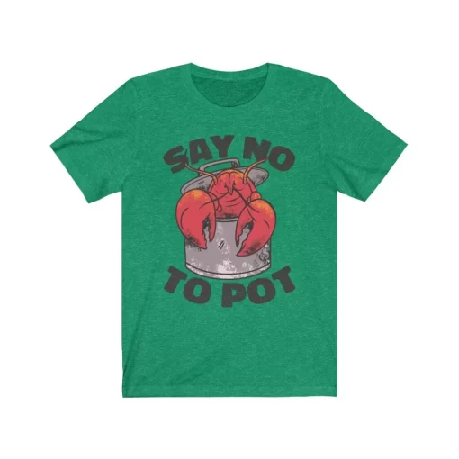 Say No To Pot Tee