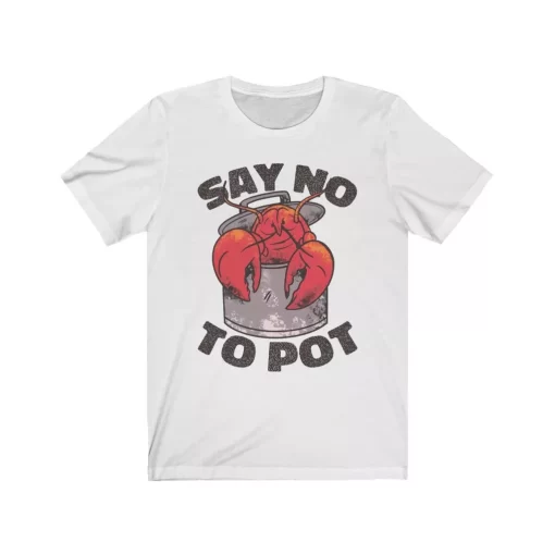 Say No To Pot Tee