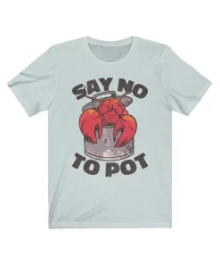 Say No To Pot Tee