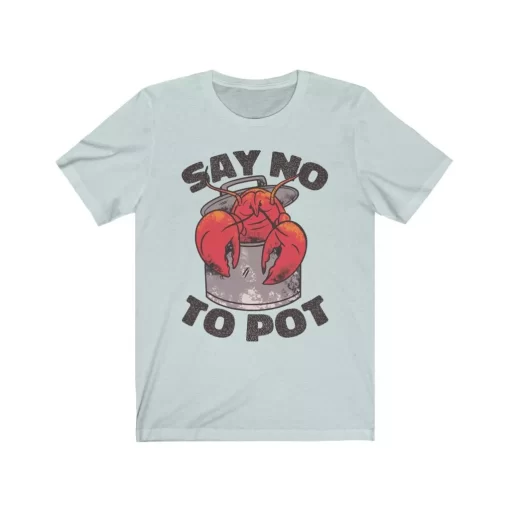 Say No To Pot Tee