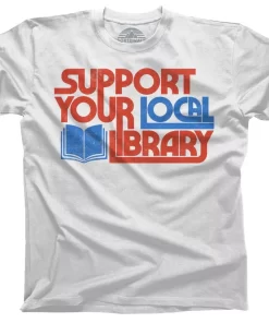 Support Your Local Library Shirt