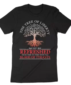 The Tree Of Liberty Quotes Tee