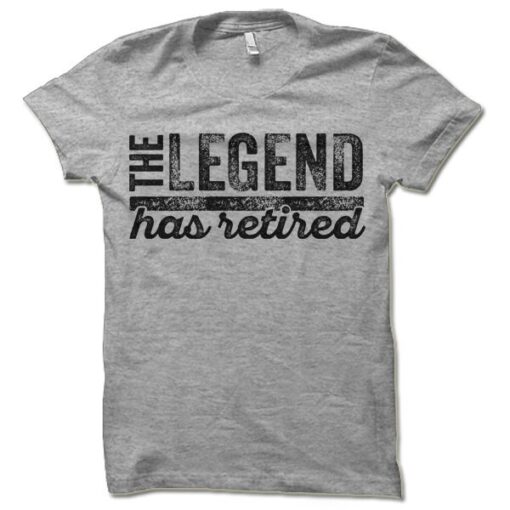 The Legend Has Retired T Shirt Funny Retirement Gifts Cool Retirement T-Shirts - 2