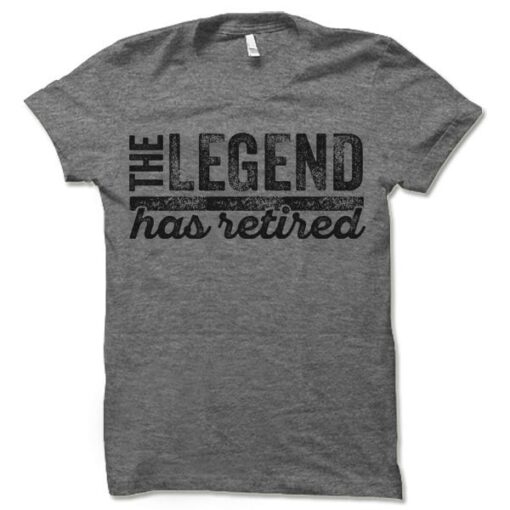 The Legend Has Retired T Shirt Funny Retirement Gifts Cool Retirement T-Shirts - 3