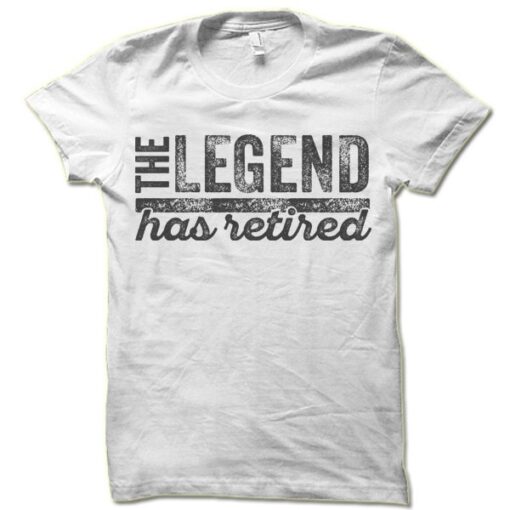 The Legend Has Retired T Shirt Funny Retirement Gifts Cool Retirement T-Shirts - 4