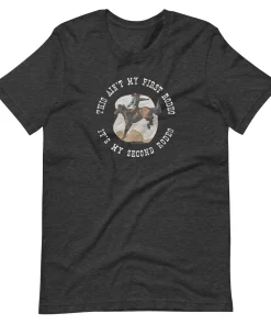 This Ain't My First Rodeo Unisex Tshirt