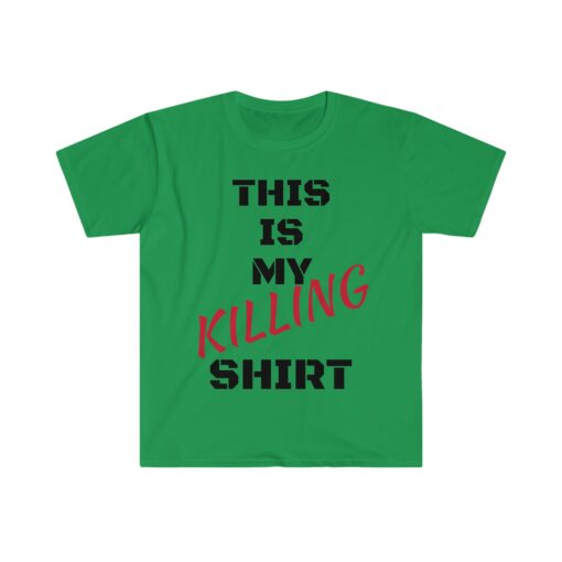 This Is My KILLING Shirt T-Shirt - 5