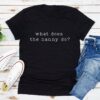 What Does The Nanny Do T-Shirt - 1